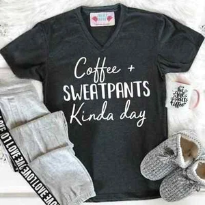 Coffee and Sweatpants Day Tee S - Picture 1 of 3