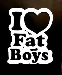 I LOVE FAT BOYS, Vinyl Decal Stickers 5 1/2" Inch - Picture 1 of 2