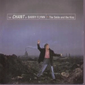 Chant of Barry Flynn Smile and the Kiss 7" vinyl UK Ensign 1983 B/w big love pic - Image 1 of 2