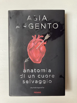 Anatomia di un Cuore Selvaggio Autobiografia Asia Argento Piemme ABC - Immagine 1 di 4