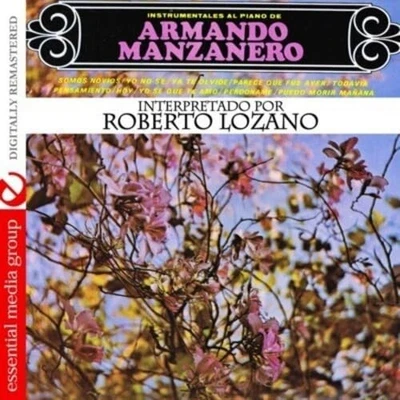 Roberto Lozano Instrumentales Al Piano De Armando Manzanero (Digitally Rem (CD) - Image 1 of 2