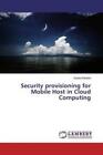 Security provisioning for Mobile Host in Cloud Computing  2864