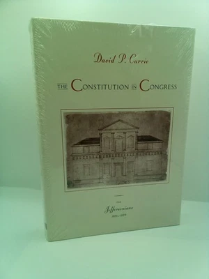 David P Currie / CONSTITUTION IN CONGRESS THE JEFFERSONIANS 1801-1829 1st 2001 — 第 1/2 张图片