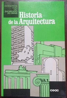 HISTORIA DE LA ARQUITECTURA ENCICLOPEDIA CEAC DEL ENCARGADO DE OBRAS  - Imagen 1 de 4