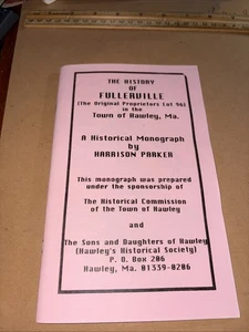 Die Geschichte von Fullerville / Hawley MA Geschichte Monographie Harrison Parker - Bild 1 von 4