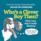 Who?s a Clever Boy, Then?, Hardcover by Van Wolfwinkle, Hercule, Brand New, F...