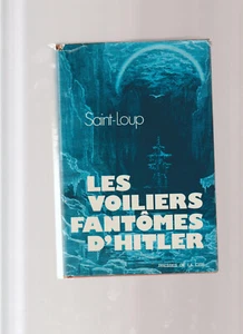 LES VOILIERS FANTOMES D'HITLER - Foto 1 di 1