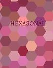 Hexagonal: Hex paper (or honeycomb paper),This . Thomas<|