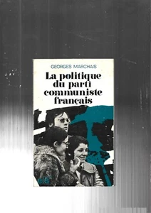 Die Politik Der Party Kommunisten Français Georges Marchais Ed Sociales 1974 - Picture 1 of 12