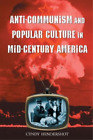 Cyndy Hendersho Anti-communism and Popular Culture in Mid-century  (Taschenbuch)