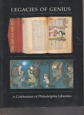 Celebration of Philadelphia Libraries: Legacies of Genius: Books, Manuscripts