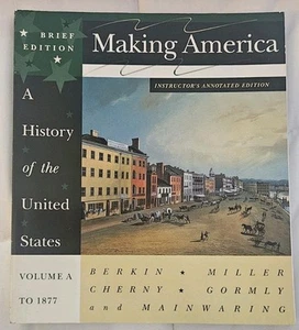 Making America A History of the United States Brief Edition Instructors Annotate - Picture 1 of 3