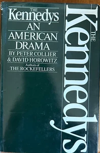 The Kennedys An American Drama Peter Collier David Horowitz First 1984 - Picture 1 of 6