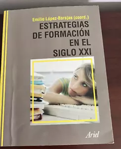 ESTRATEGIAS DE FORMACION EN EL SIGLO XXI EMILIO LOPEZ BARAJAS - ARIEL - Bild 1 von 18