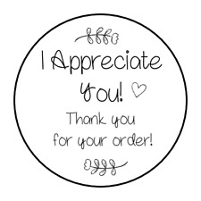30 1.5" I APPRECIATE YOU, THANK YOU LABELS /SEALS ROUND STICKERS