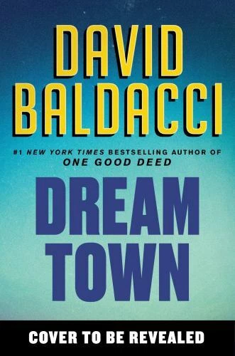 Dream Town by David Baldacci (2022, Hardcover)
