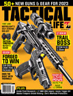 TACTICAL LIFE MAGAZINE | JAN/FEB 2023 | 50+ NEW GUNS & GEAR FOR 2023