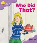 Oxford Reading Tree: Stage 1+: More Patterned Stories: Who Did That?, Hunt, Rode