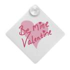 'Be Mine' Suction Cup Car Window Sign (CG00021130)