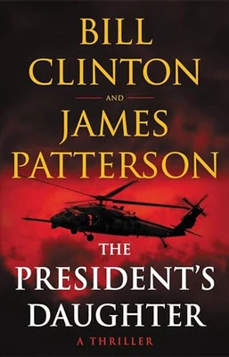 The President's Daughter: A Thriller, Clinton, Presiden - Image 1 of 2