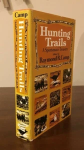 1961 1st Edition "HUNTING TRAILS: A SPORTMAN'S TREASURY" by Raymond R. Camp - Imagen 1 de 12