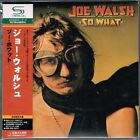 Joe Walsh "So What" Japan LTD Mini-LP SHM-CD Paper Sleeve z/OBI