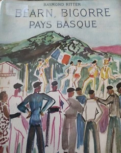 R. Ritter BEARN BIGORRE PAYS BASQUE Editions Arthaud (1958) ill. YVES BRAYER SC - Bild 1 von 4