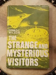 THE STRANGE AND MYSTERIOUS VISITORS Donald C Wilson Vtg UFO SCIENCE FICTION HC - Picture 1 of 14