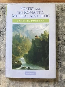 Poetry and the Romantic Musical Aesthetic, Hardcover by Donelan, James H. - Imagen 1 de 2