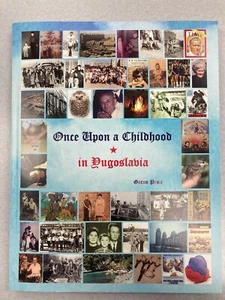 NEW BOOK- Once Upon a Childhood in Yugoslavia . Sarajevo Ljubljana Skoplje SFRJ - Picture 1 of 12