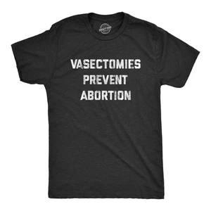 Camiseta para Hombres Vasectomías Prevenir el Aborto Divertida Protesta por los Derechos Reproductivos - Imagen 1 de 23