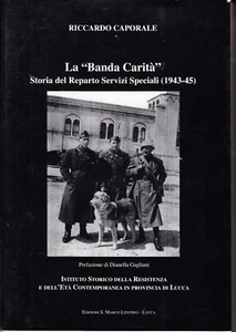 La "Banda Carita" Storia del Reparto Servizi Speciali (1943-45). By R, Caporale - Picture 1 of 1
