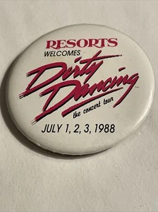 Resorts Welcomes Dirty Dancing The Concert Tour 1988 Pin Button Movie R100 - Picture 1 of 7