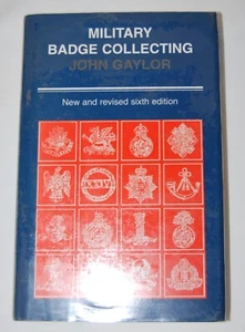 Military Badge Collecting By John Gaylor - Hardback 6th Edition - Picture 1 of 2