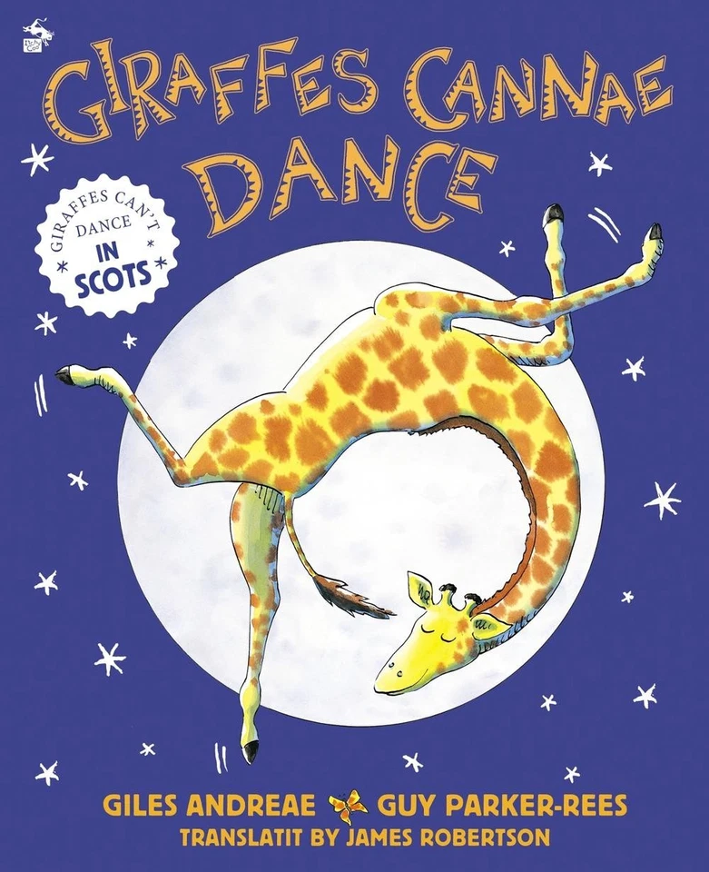 Giraffes Cannae Dance: Giraffes Can't Dance in Scots by Giles Andreae (Scots) Pa - Image 1 of 1