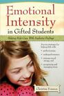Emotional Intensity In Gifted Students: Helping Kids Cope With Explosive Feelin