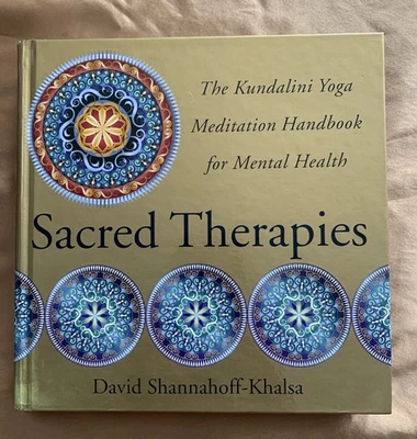 Sacred Therapies : The Kundalini Yoga Meditation Handbook for Mental Health... Foto 1 de 4