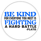 Platon de combat dur Be Kind Everyone - Pack de 10 autocollants de cercle 3 pouces
