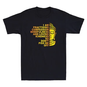 I Am Mindfulness Practising T-Shirt Kindness Buddha Men's Cotton Compassion - Picture 1 of 7