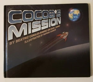 Cocoa's Mission by Beatriz Canales-Ramirez and David J. Ramirez - 2012 HC - Picture 1 of 3