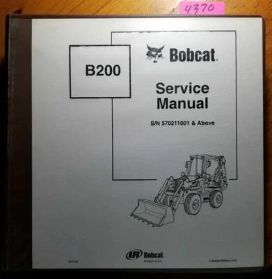 Bobcat B200 Loader Backhoe S/N 570211001- Service Manual 6901848 4/03 - Image 1 of 4