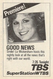 1983 TBS TV NEWS AD~LIZ WICKERSHAM hosts GOOD NEWS PREMIERE - Picture 1 of 1