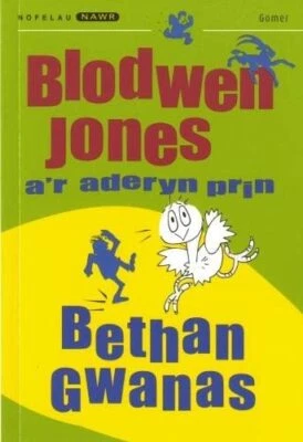 Nofelau Nawr: Blodwen Jones a'r Adery..., Bethan Gwanas - image 1 of 2