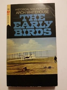 THE EARLY BIRDS BY ARCH WHITEHOUSE  1965 Vintage Paperback 1st Edition  - Picture 1 of 3