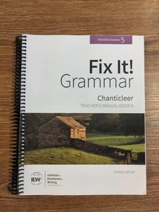 Fix It! Grammar Teacher's Manual Book 5 Chanticleer IEW Writing - Picture 1 of 2