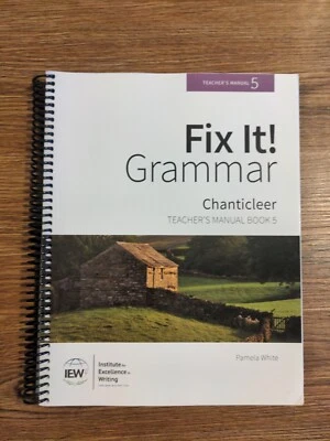 Fix It! Grammar Teacher's Manual Book 5 Chanticleer IEW Writing - Image 1 of 2