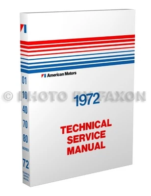 1972 AMC Riparazione Negozio Manuale 72 Amx Javelin Sst Hornet Gremlin Matador - Immagine 1 di 4