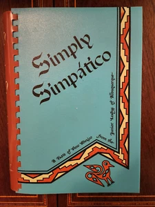 SIMPLY SIMPATICO JUNIOR LEAGUE ALBUQUERQUE, NM 1982 2ND PRINTING FINE - Picture 1 of 3
