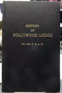 History Of The Hollywood Lodge, No. 355 F. & A.M. Steelman 1945 * Masonic * - Picture 1 of 7