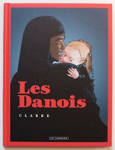  BD "Les Danois" Clarke ed Le LOmbard EO 2018